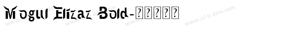 Mogul Elizaz Bold字体转换